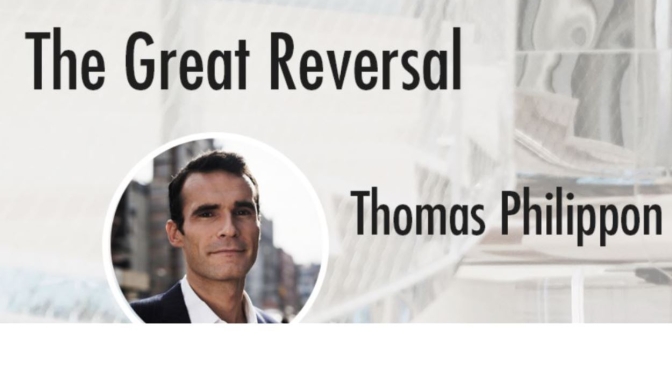 Economics Lectures: “The Great Reversal” Author Thomas Phillippon On Corporate Power (Video)