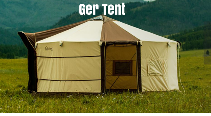 Top Camping Products: “Ger Tent” Mongolian Four Season Tents (Video)