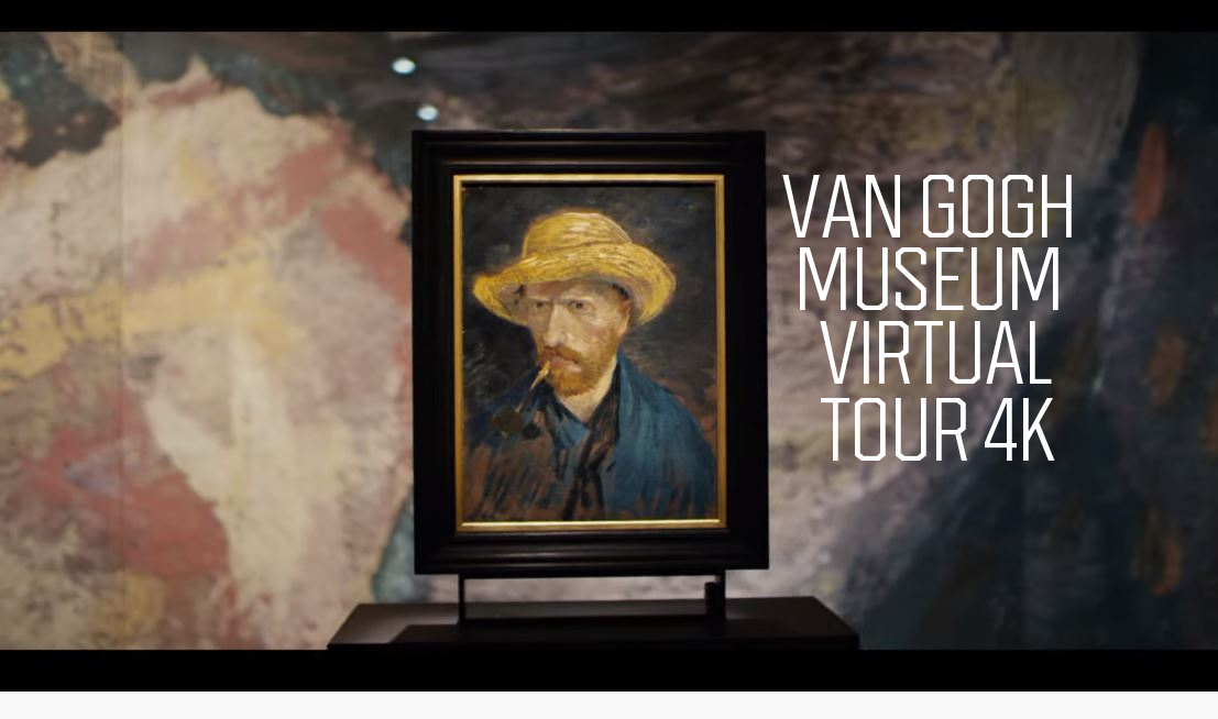 Fine Arts: 4k Virtual Tour Video – Van Gogh Museum “Self-Portraits Gallery”  | Boomers Daily