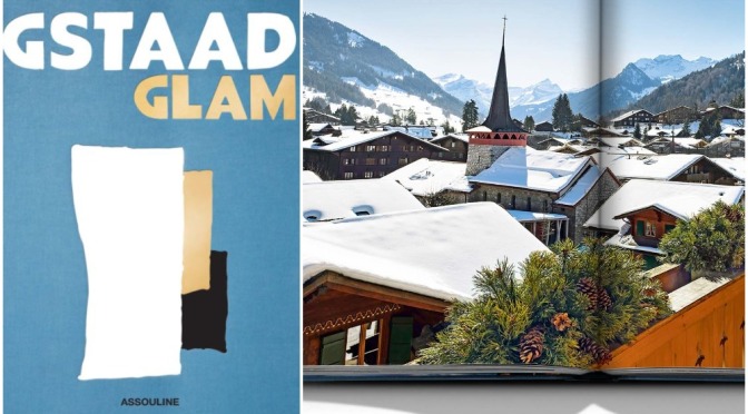 Travel & Culture Books: ‘Gstaad Glam’ (Assouline)