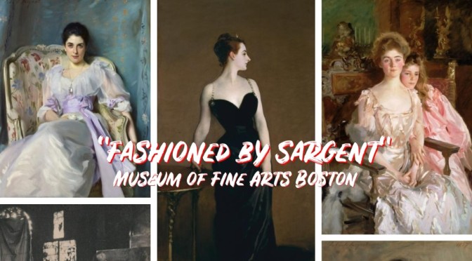 Art Exhibits: “Fashioned By Sargent” At MFA Boston